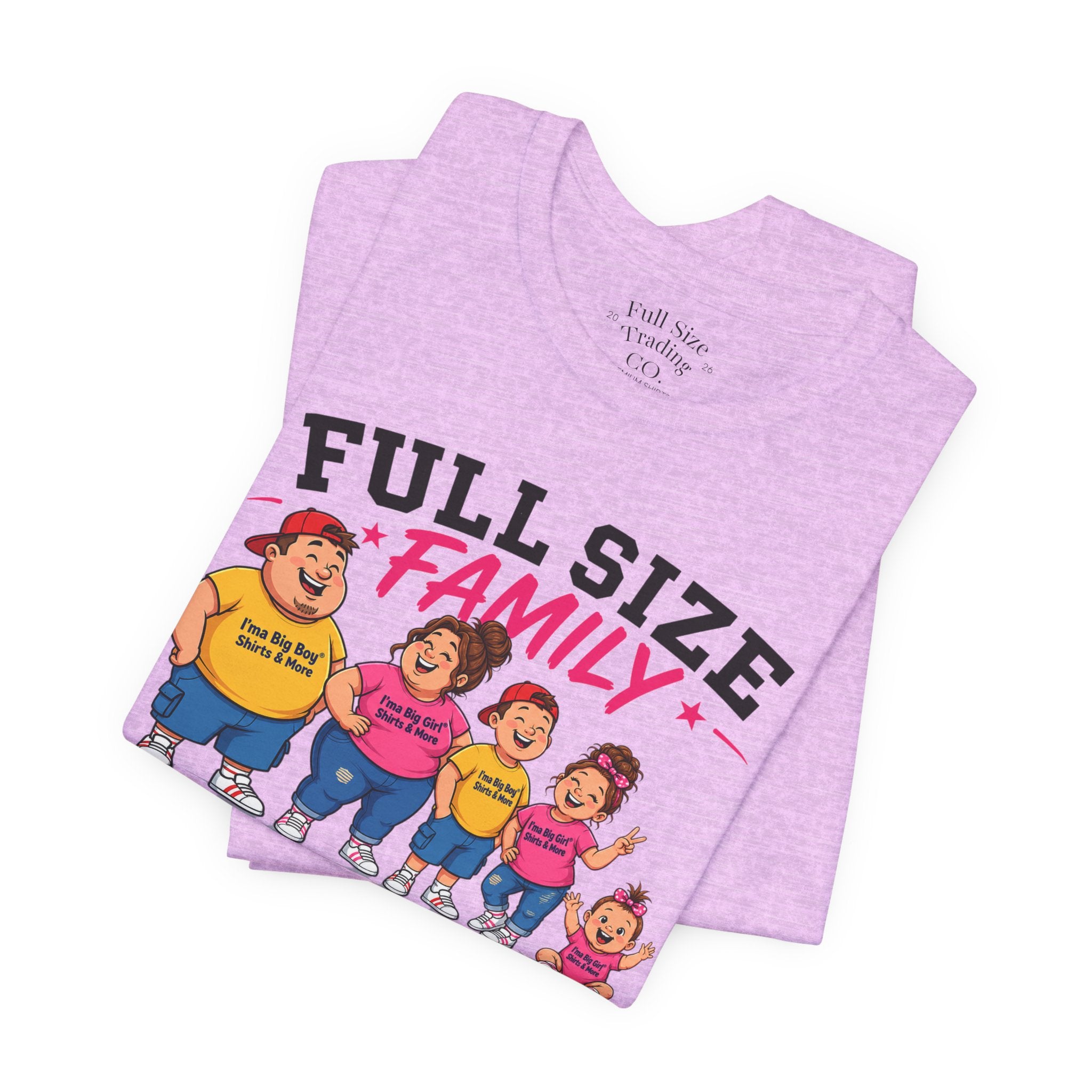 Full Size Family Tee Shirt – Made for Every Body -Unisex