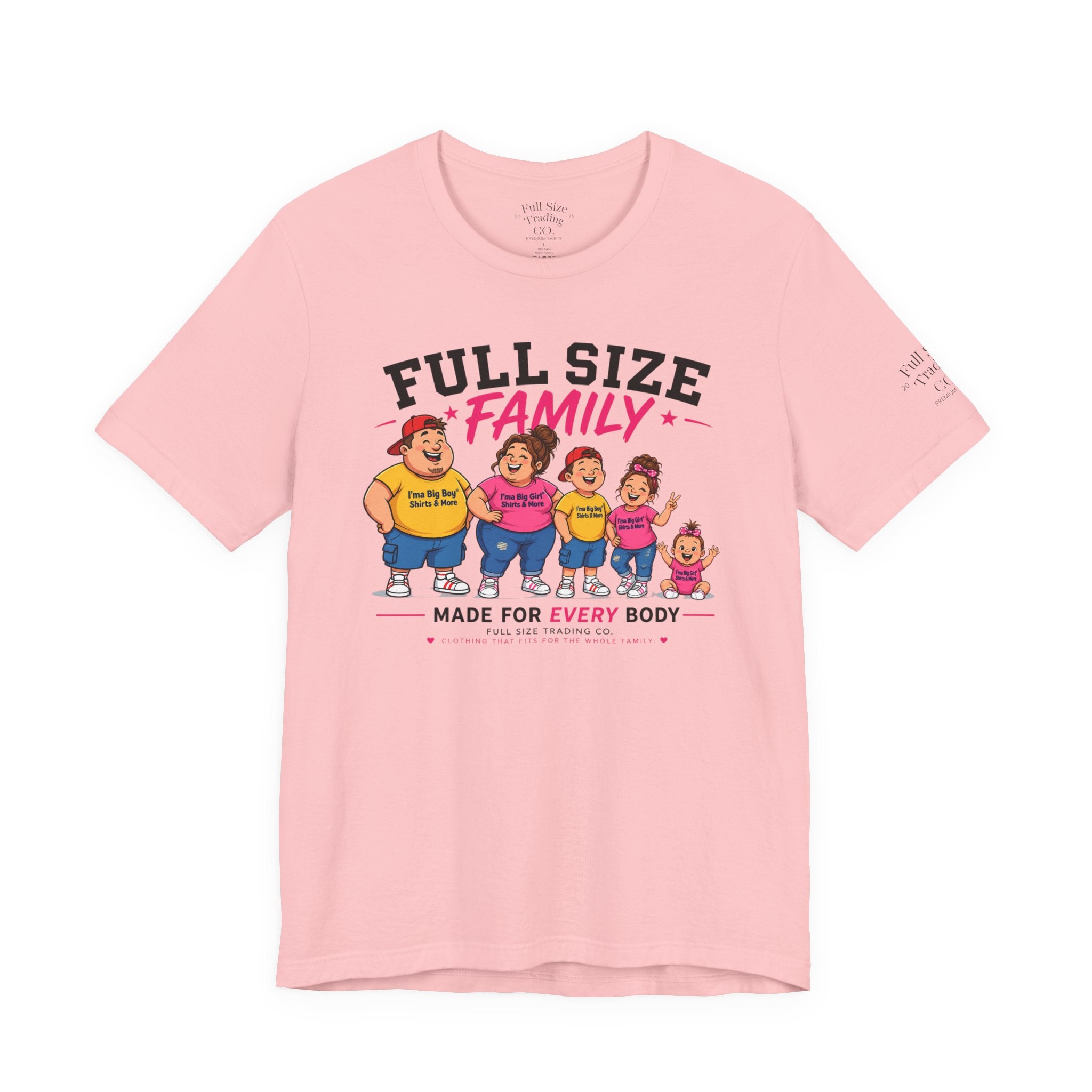 Full Size Family Tee Shirt – Made for Every Body -Unisex