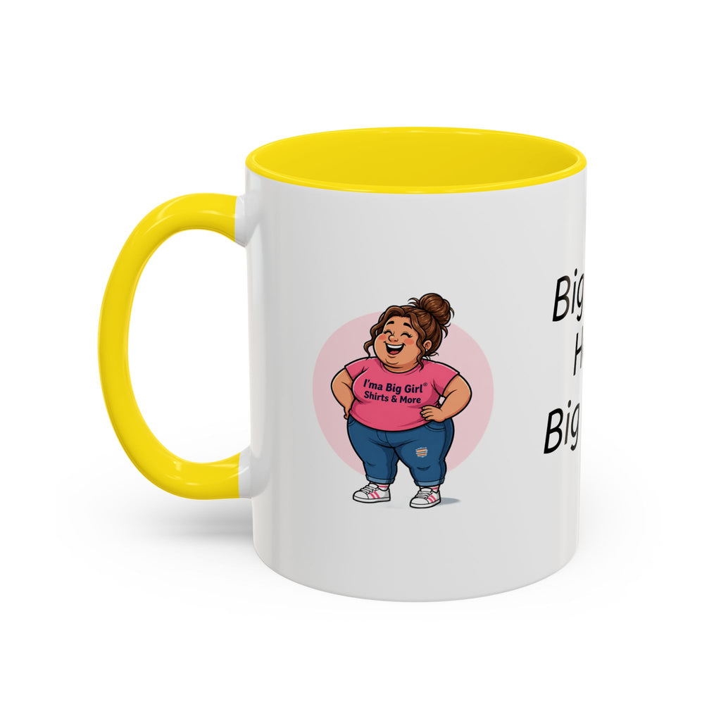 Coffee Mug — "Big Girls Have Big Mugs" Accent Mug (11/15oz)