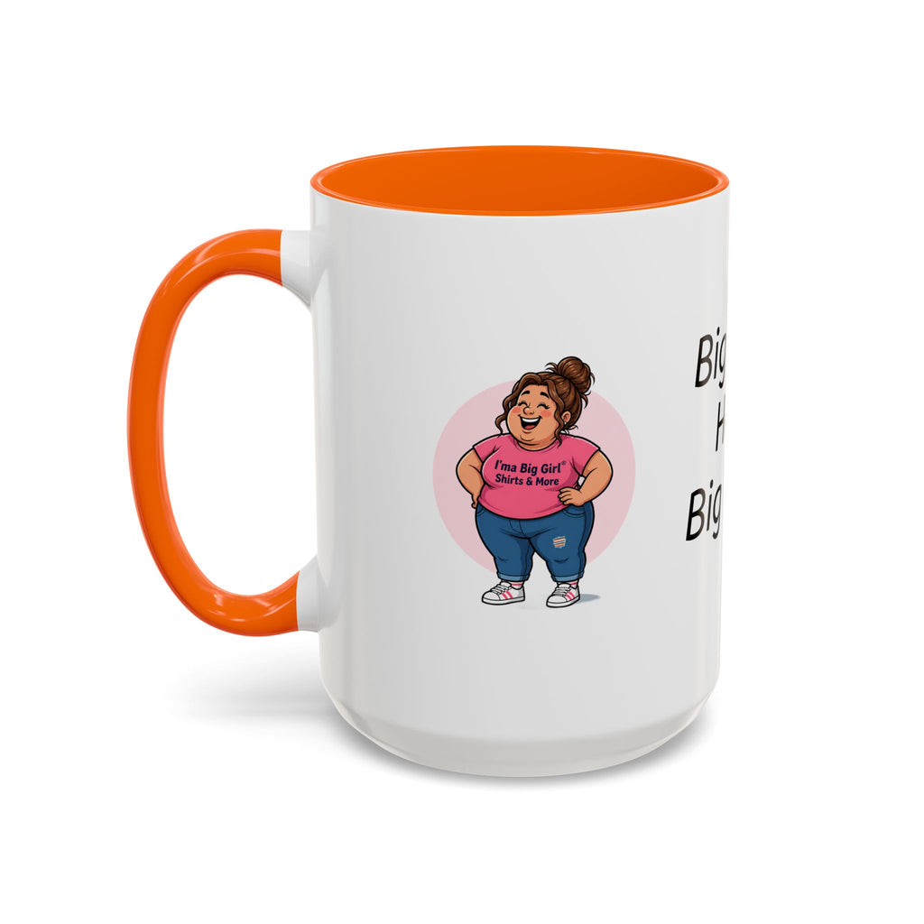Coffee Mug — "Big Girls Have Big Mugs" Accent Mug (11/15oz)