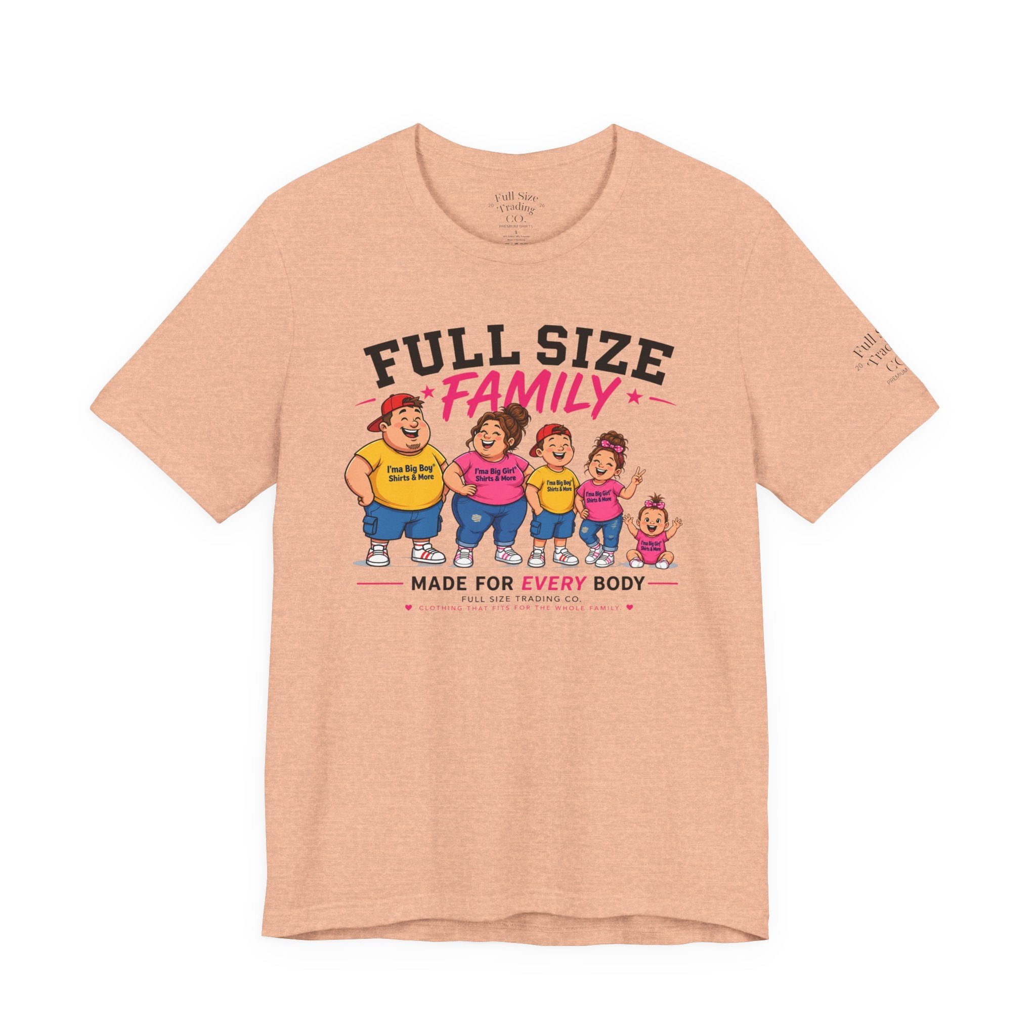 Full Size Family Tee Shirt – Made for Every Body -Unisex