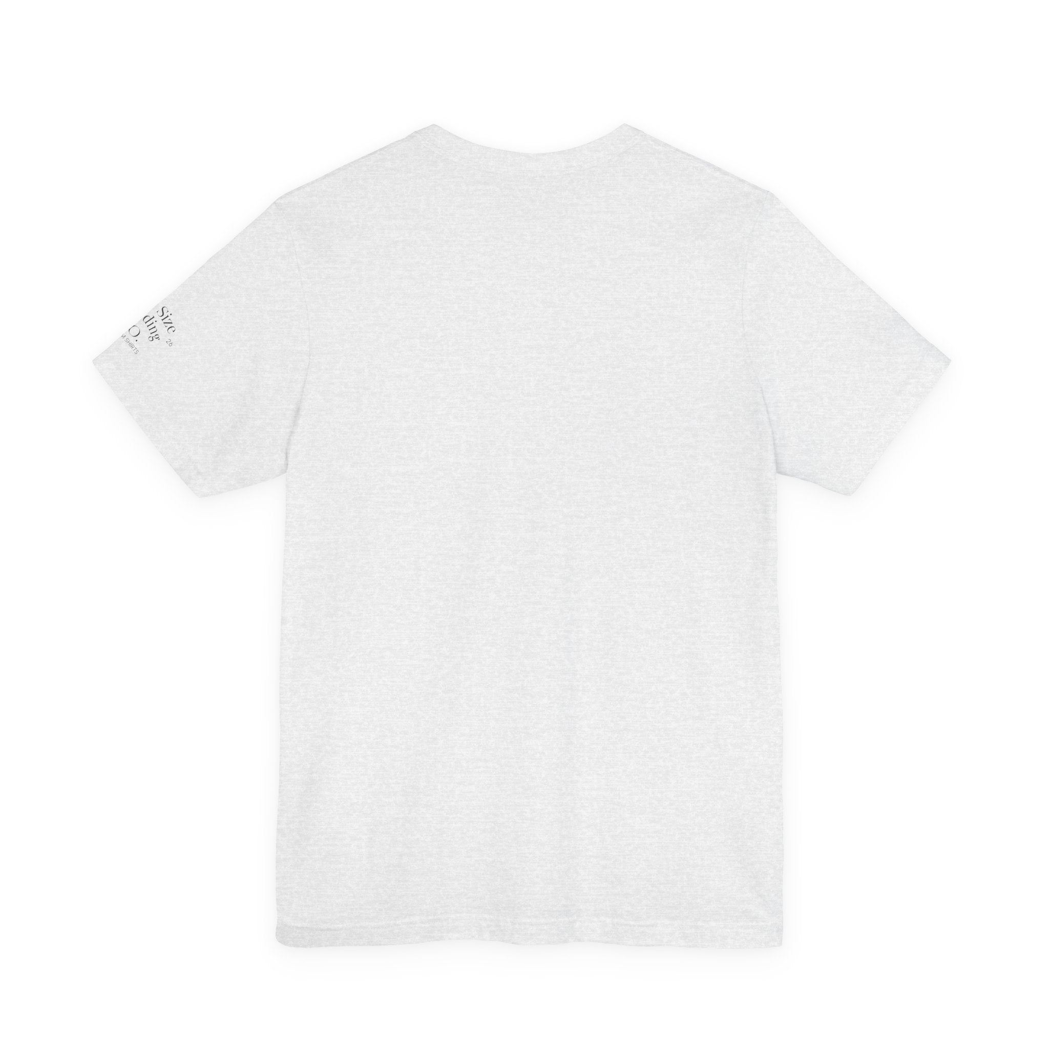 Full Size Family Tee Shirt – Made for Every Body -Unisex