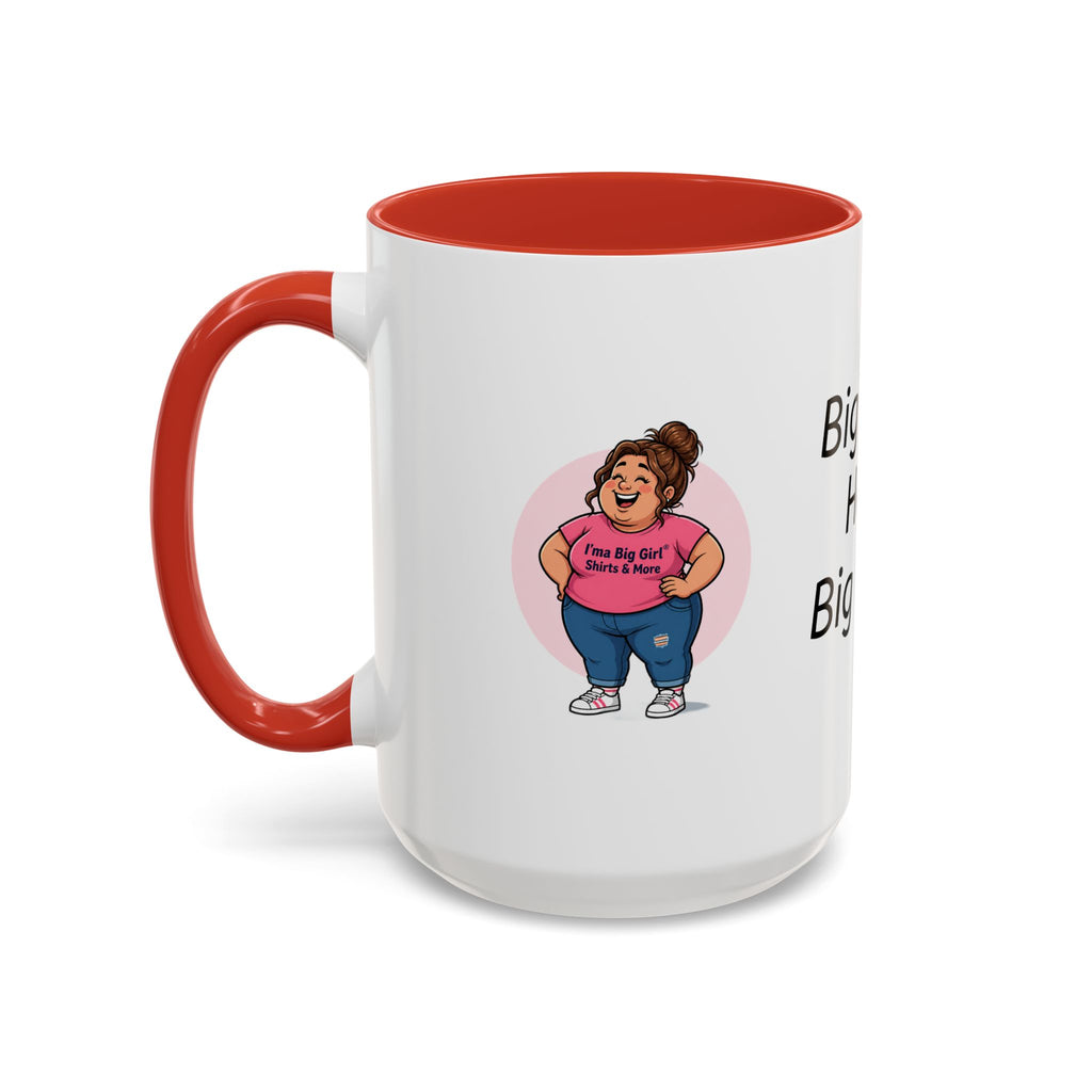 Coffee Mug — "Big Girls Have Big Mugs" Accent Mug (11/15oz)