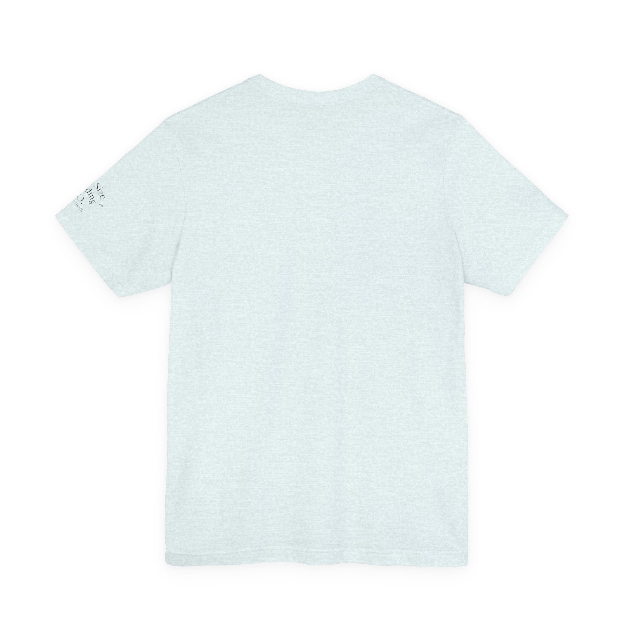 Full Size Family Tee Shirt – Made for Every Body -Unisex
