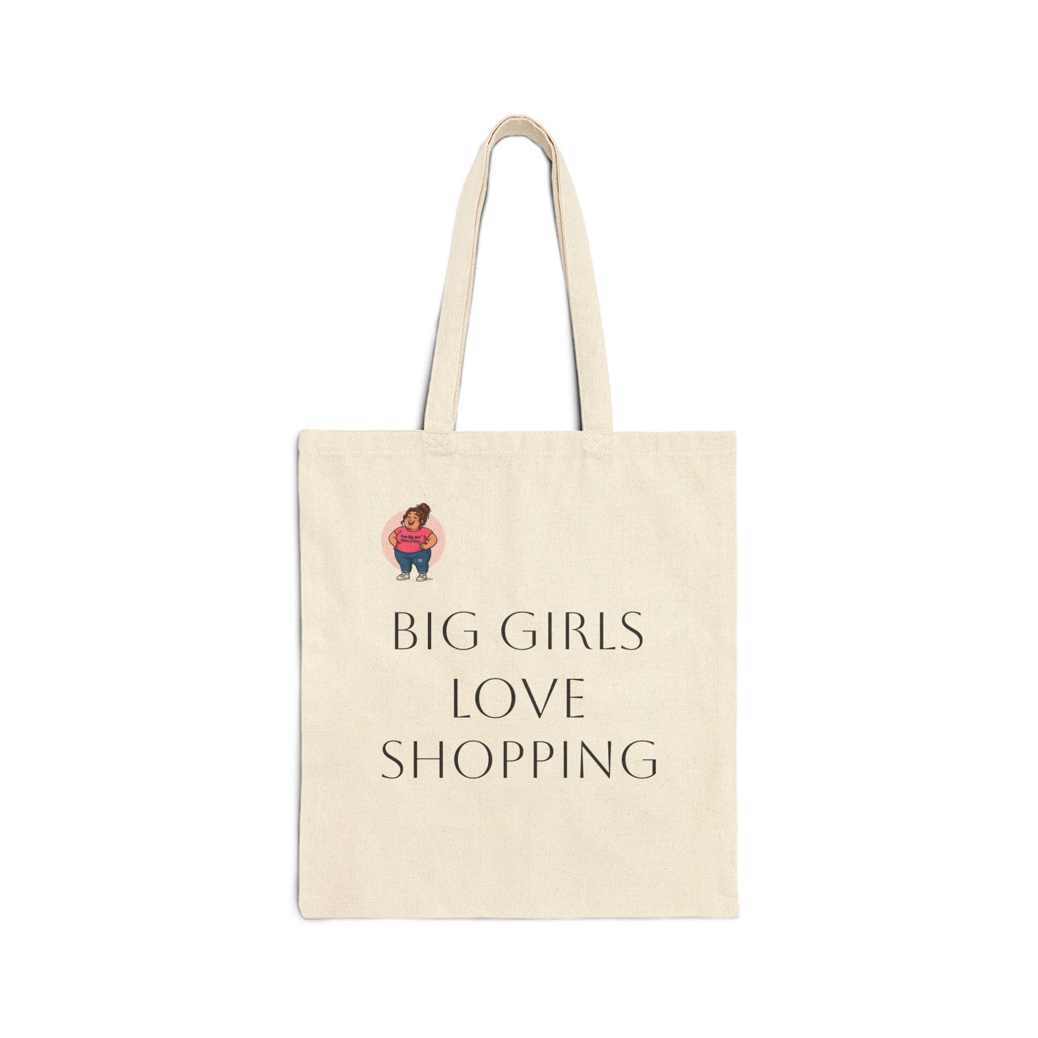 Cotton Tote Bag - "Big Girls Love Shopping" Canvas Market Tote