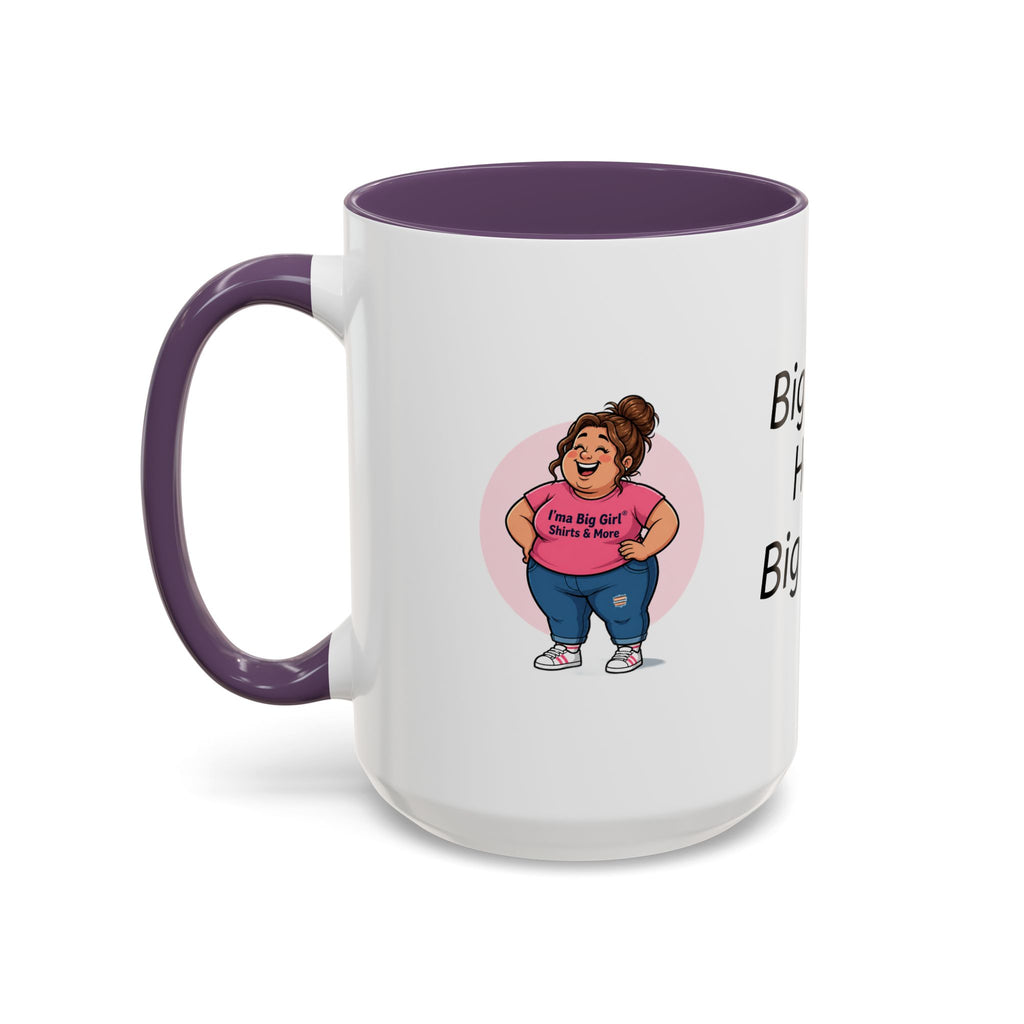 Coffee Mug — "Big Girls Have Big Mugs" Accent Mug (11/15oz)