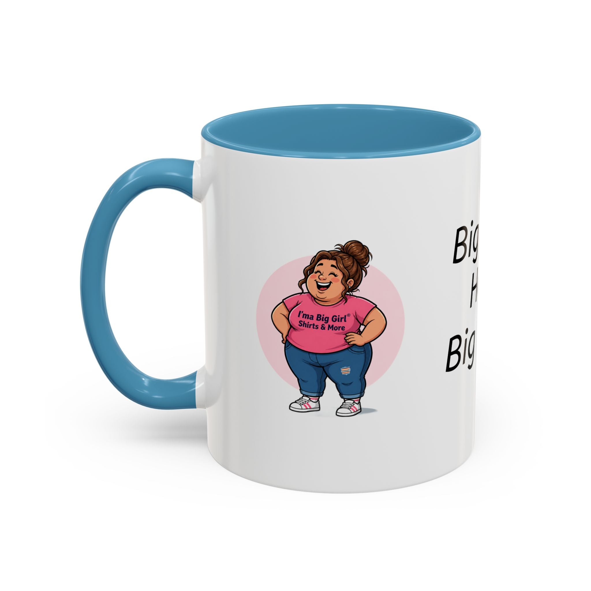 Coffee Mug — "Big Girls Have Big Mugs" Accent Mug (11/15oz)