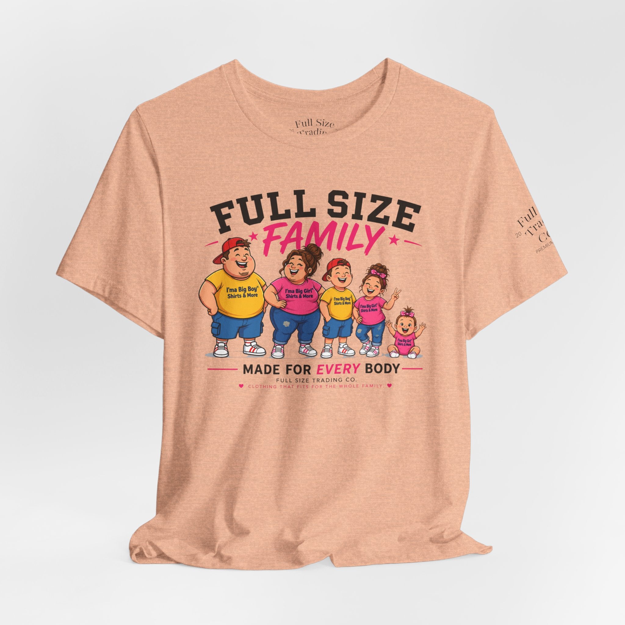 Full Size Family Tee Shirt – Made for Every Body -Unisex