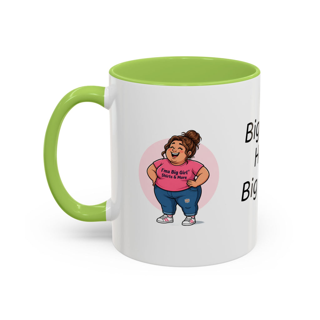 Coffee Mug — "Big Girls Have Big Mugs" Accent Mug (11/15oz)