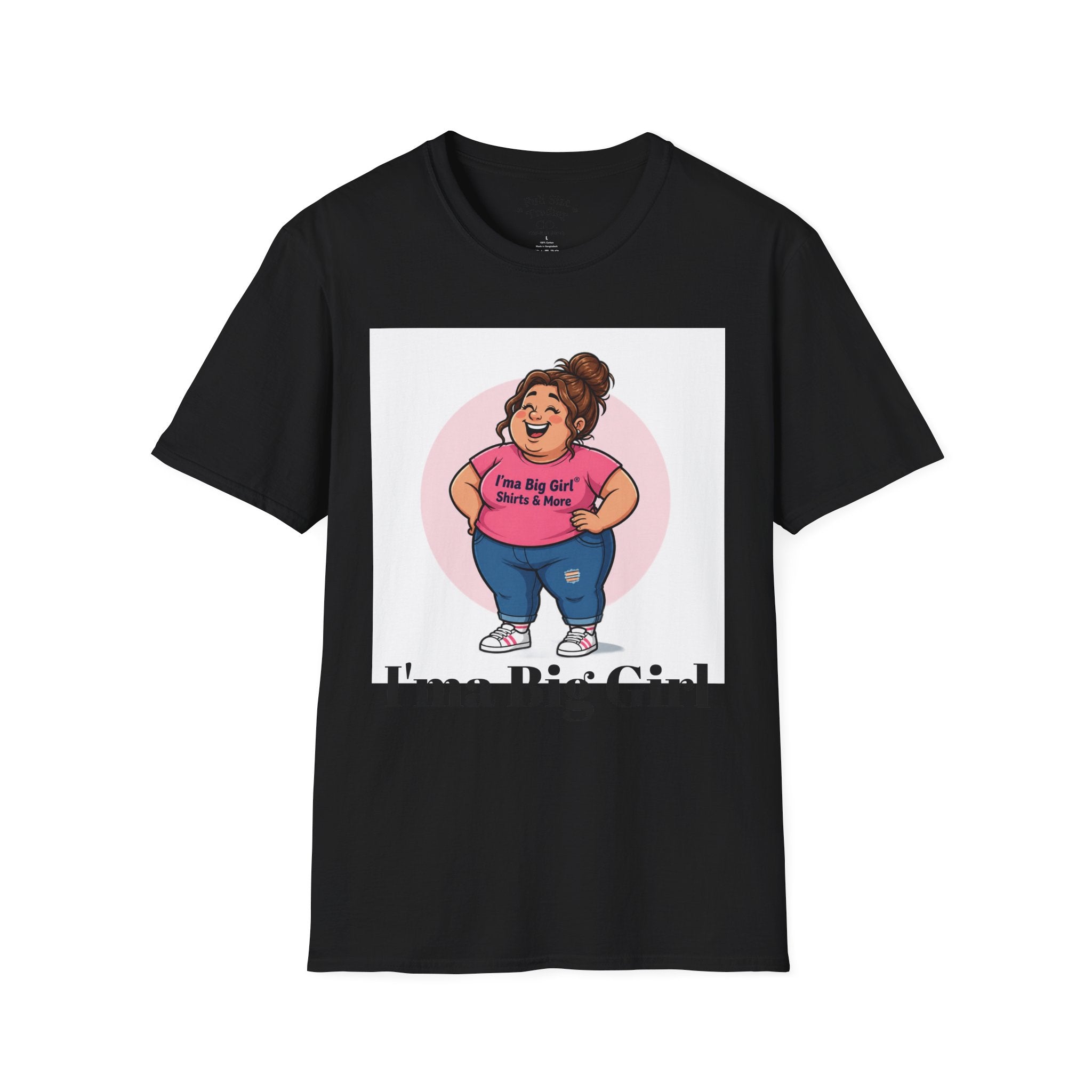 Big Girl Graphic T-Shirt — "I'm a Big Girl" Full-Size Pride Tee