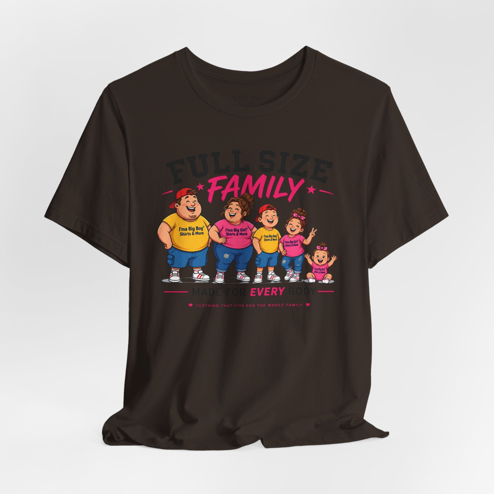 Full Size Family Tee Shirt – Made for Every Body -Unisex