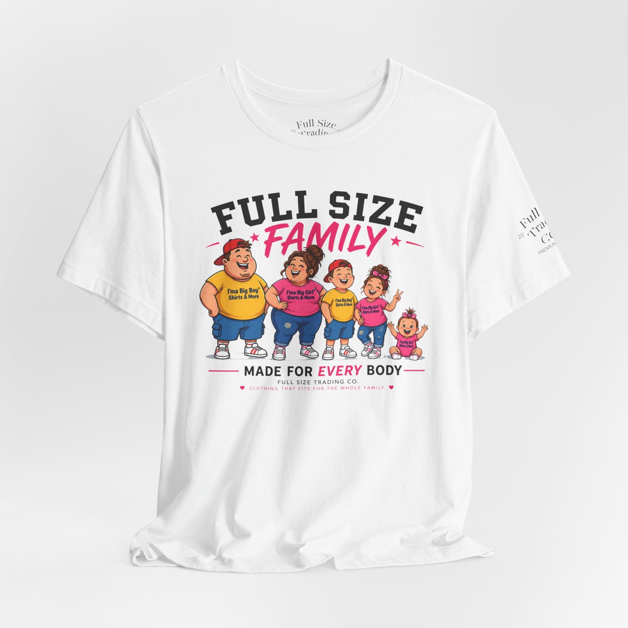 Full Size Family Tee Shirt – Made for Every Body -Unisex
