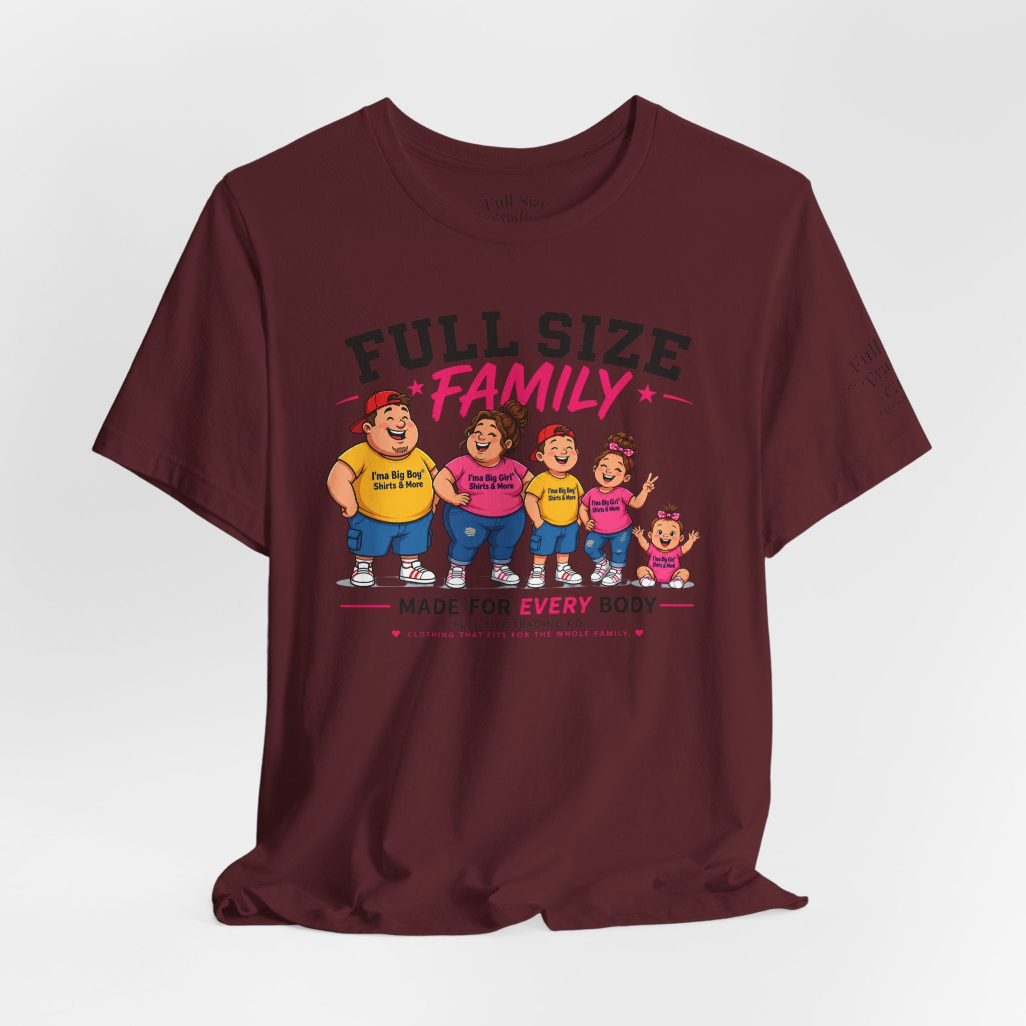 Full Size Family Tee Shirt – Made for Every Body -Unisex