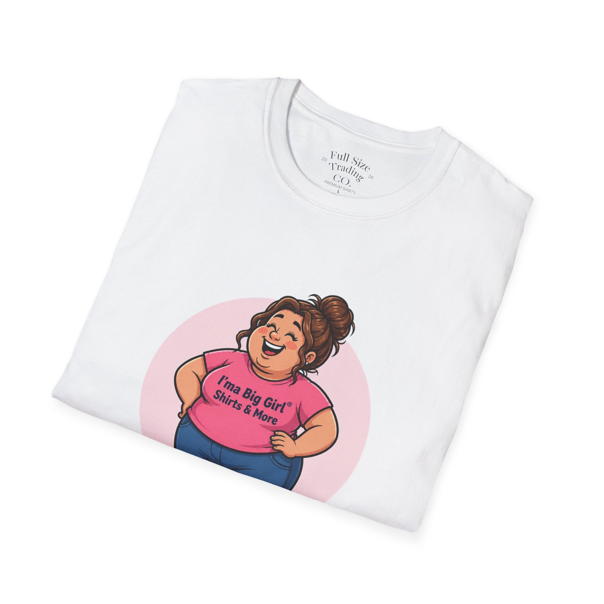 Big Girl Graphic T-Shirt — "I'm a Big Girl" Full-Size Pride Tee