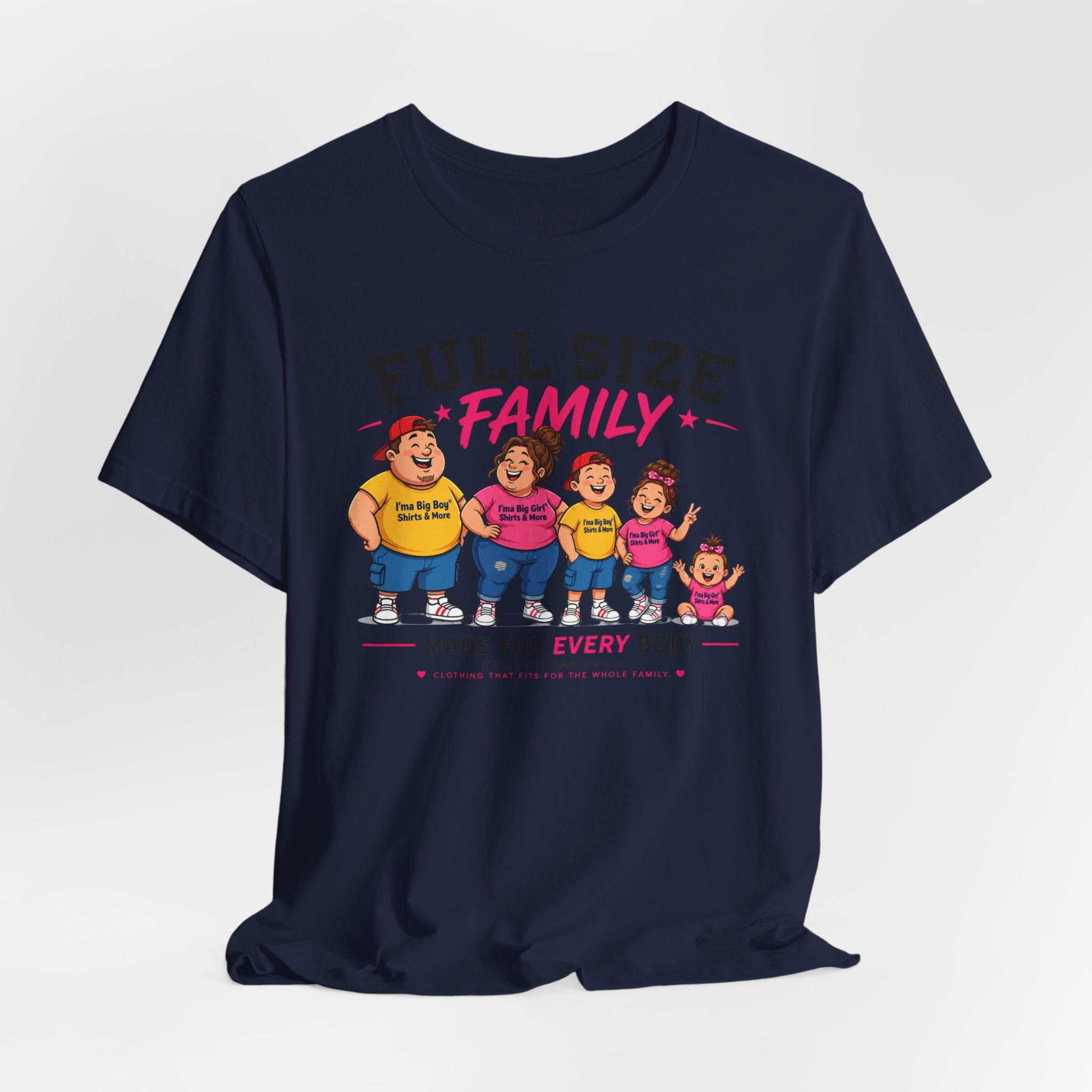 Full Size Family Tee Shirt – Made for Every Body -Unisex