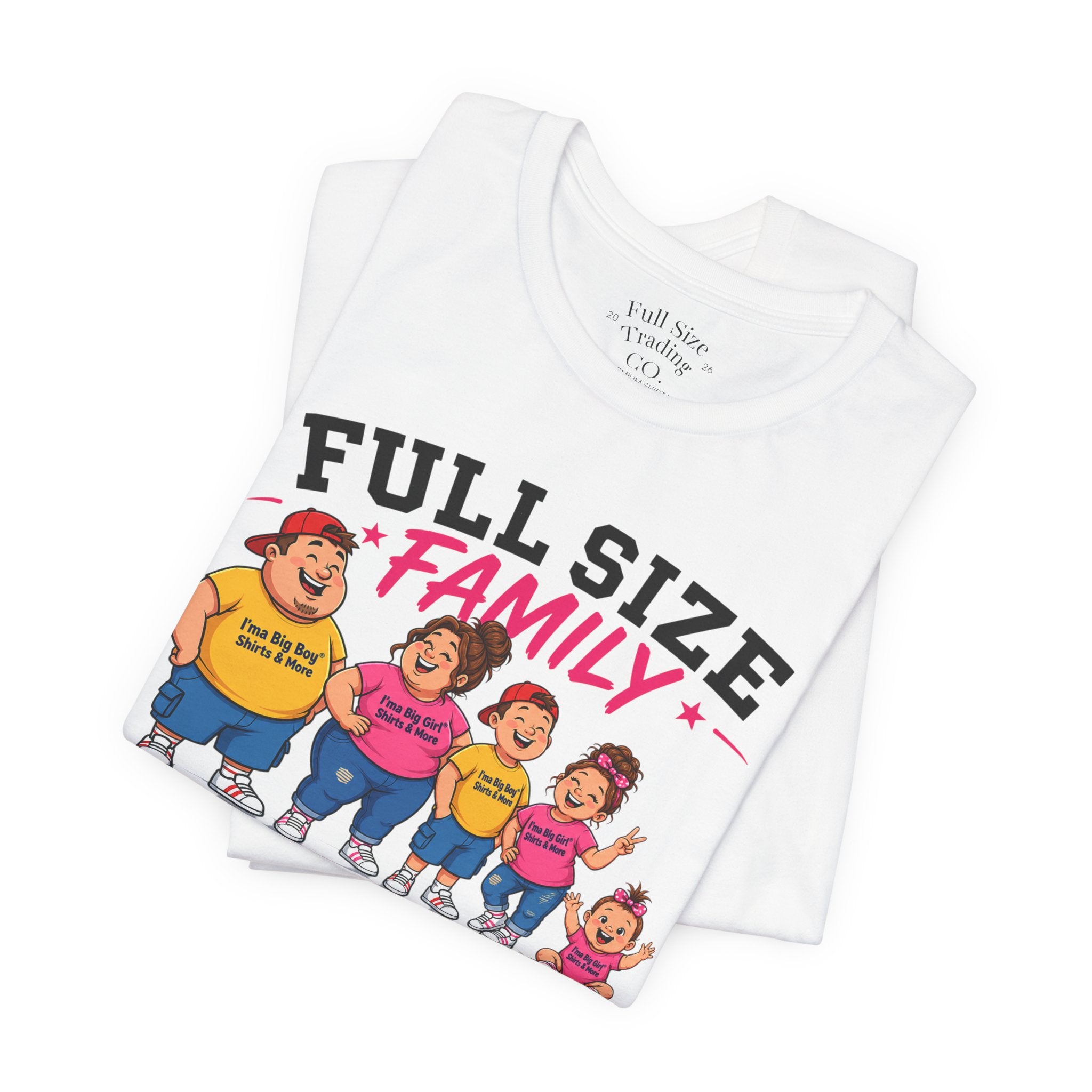 Full Size Family Tee Shirt – Made for Every Body -Unisex