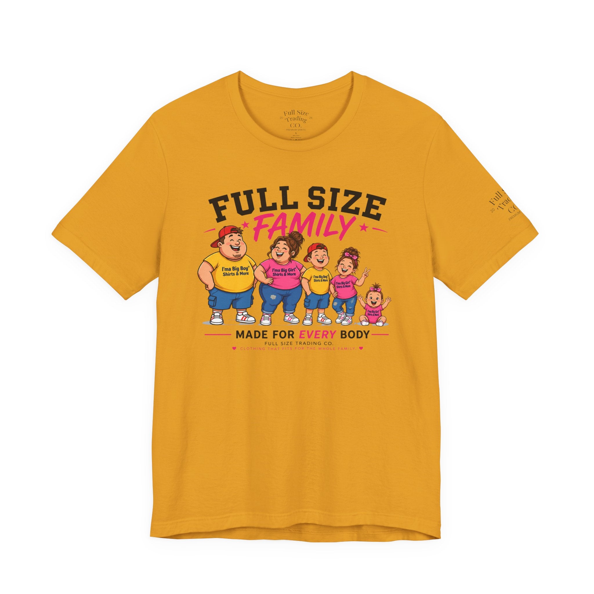 Full Size Family Tee Shirt – Made for Every Body -Unisex