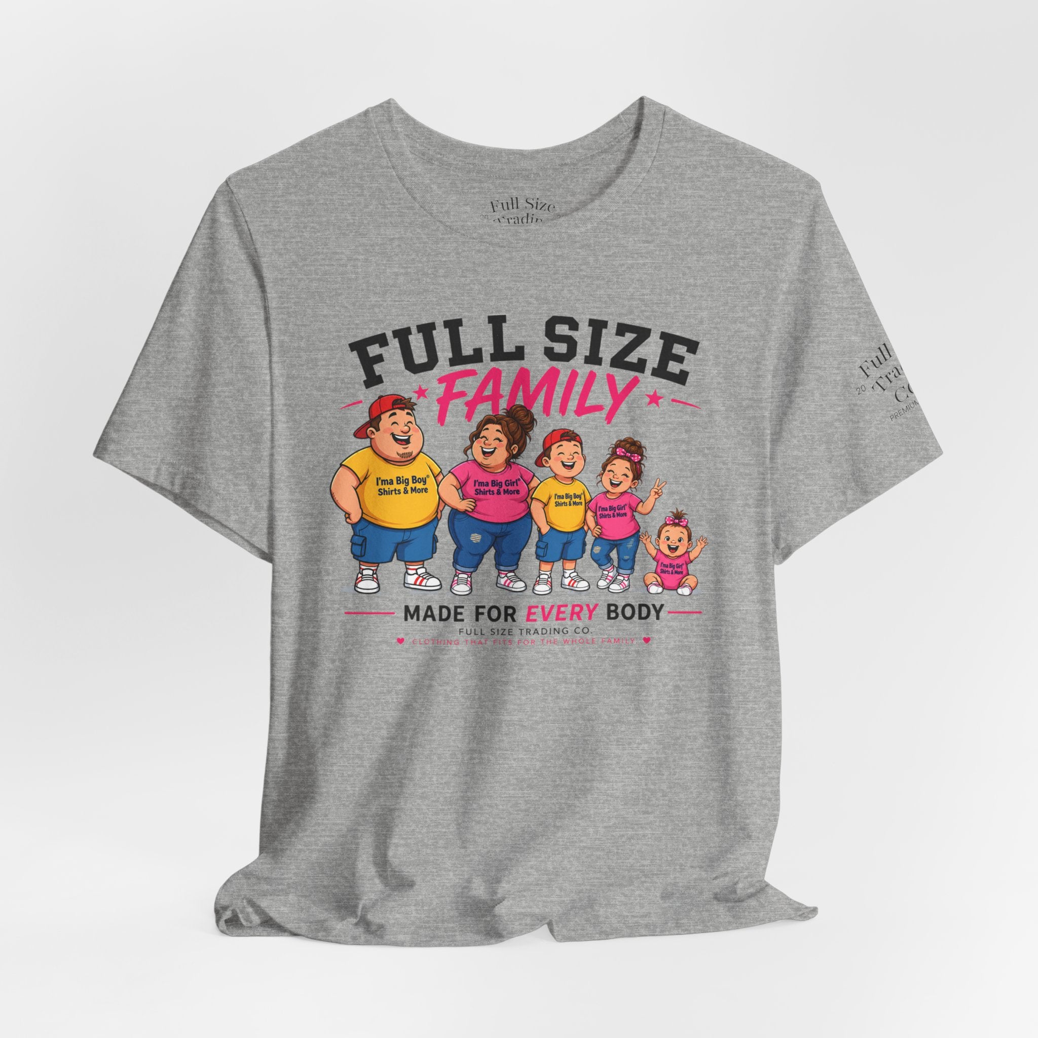 Full Size Family Tee Shirt – Made for Every Body -Unisex