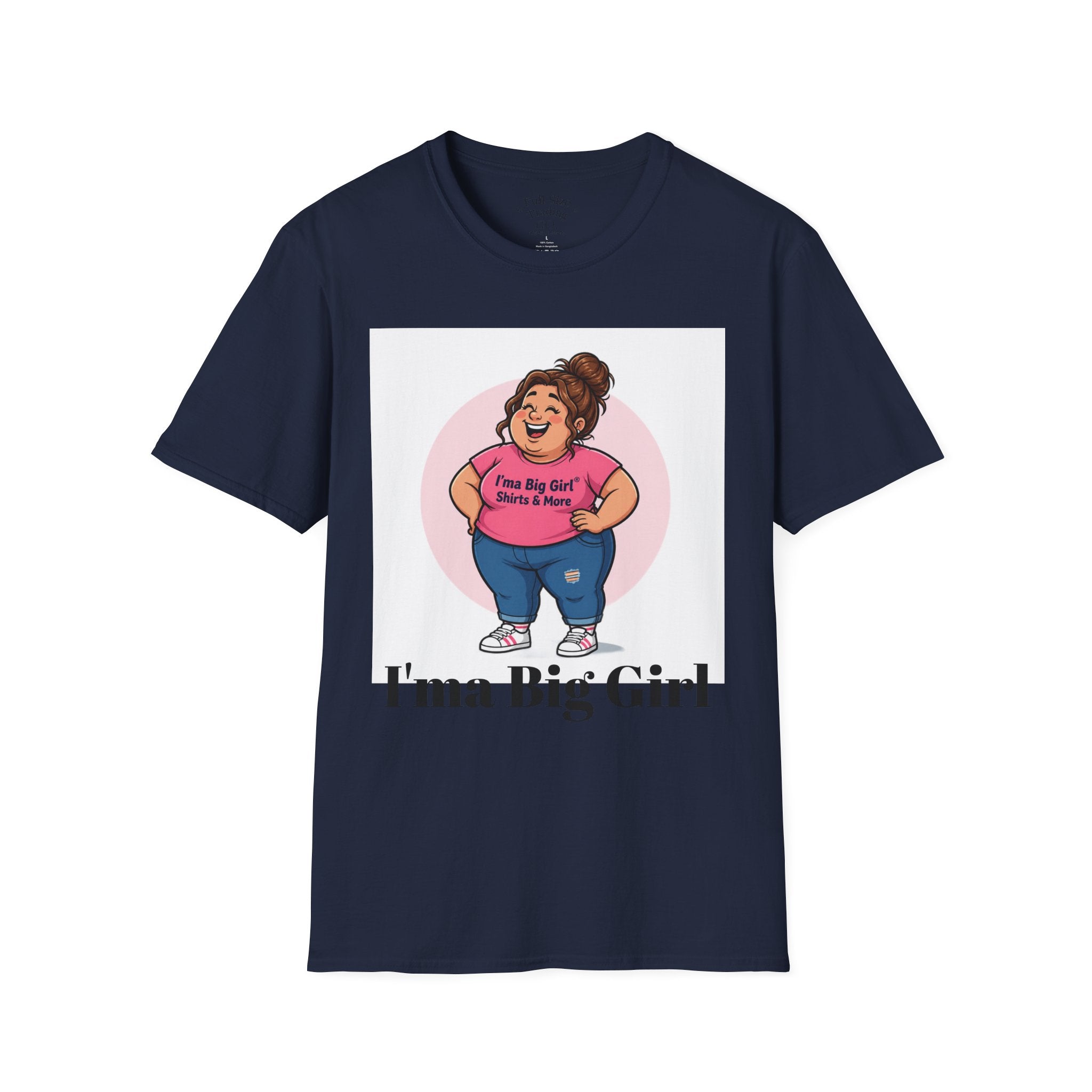 Big Girl Graphic T-Shirt — "I'm a Big Girl" Full-Size Pride Tee