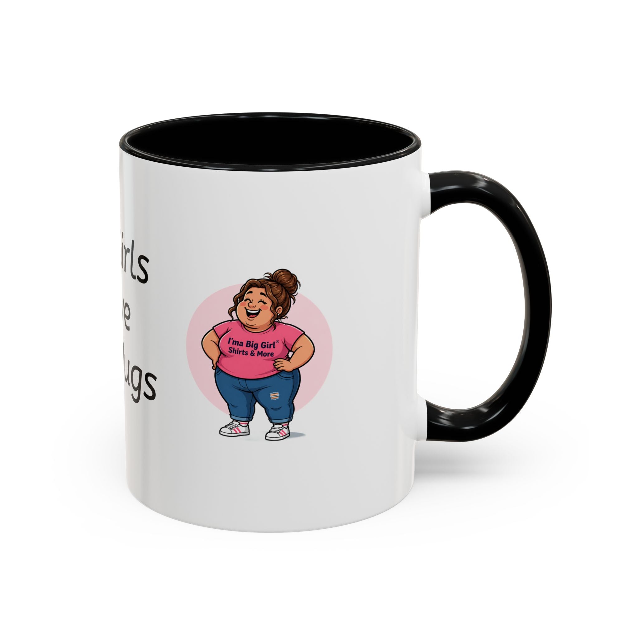 Coffee Mug — "Big Girls Have Big Mugs" Accent Mug (11/15oz)