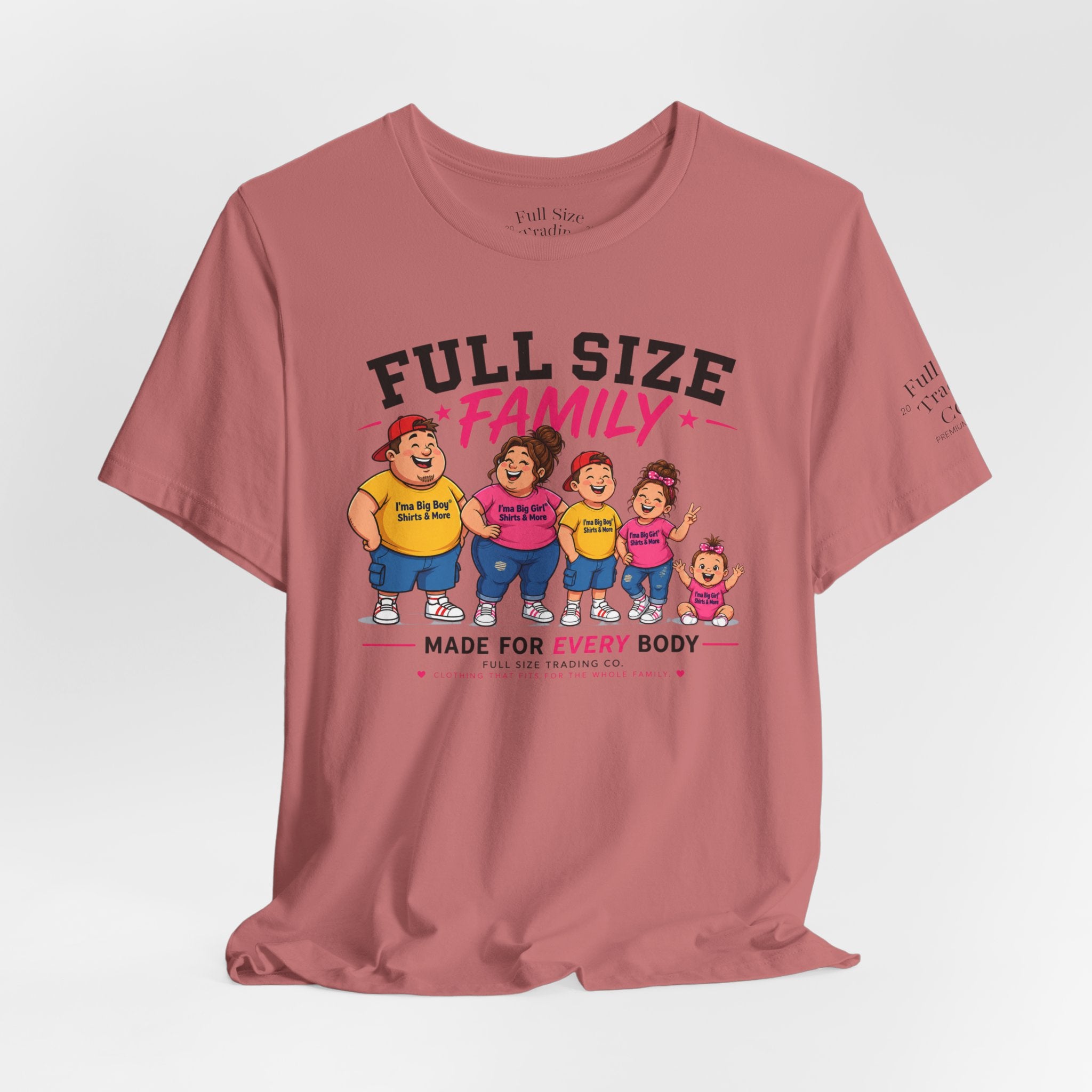 Full Size Family Tee Shirt – Made for Every Body -Unisex