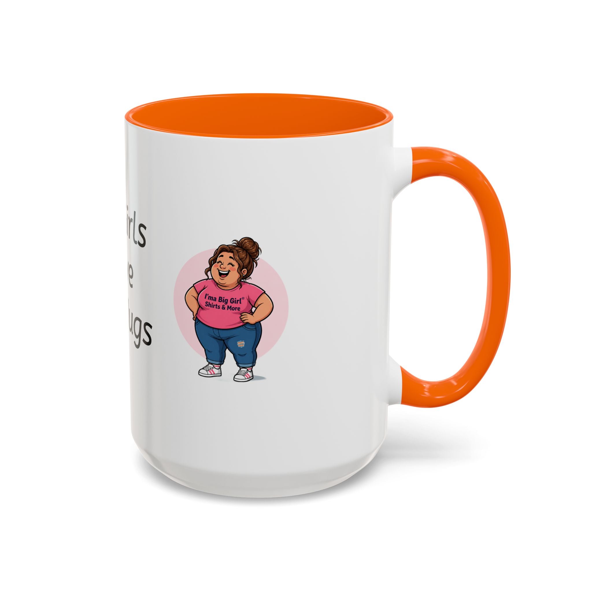 Coffee Mug — "Big Girls Have Big Mugs" Accent Mug (11/15oz)