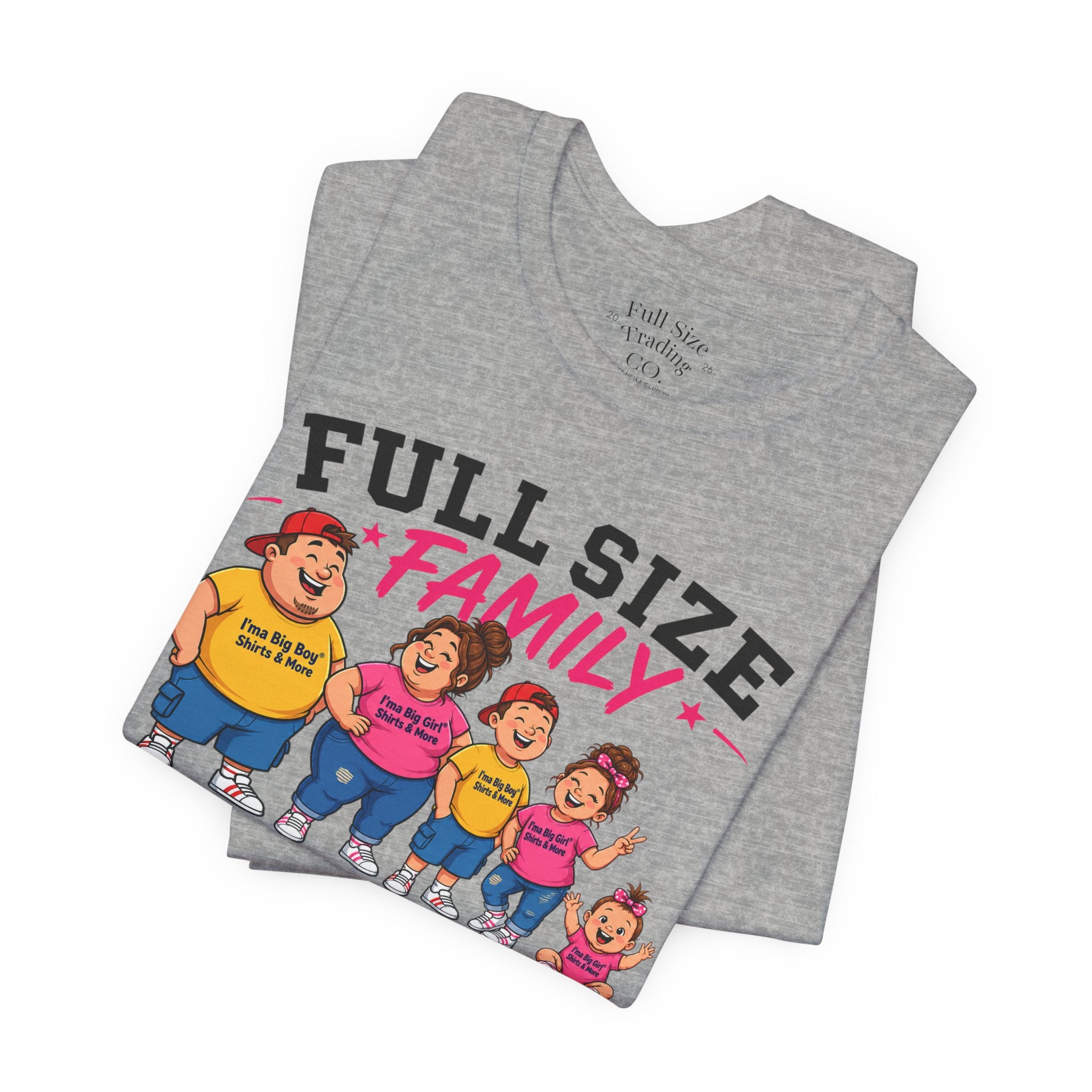 Full Size Family Tee Shirt – Made for Every Body -Unisex