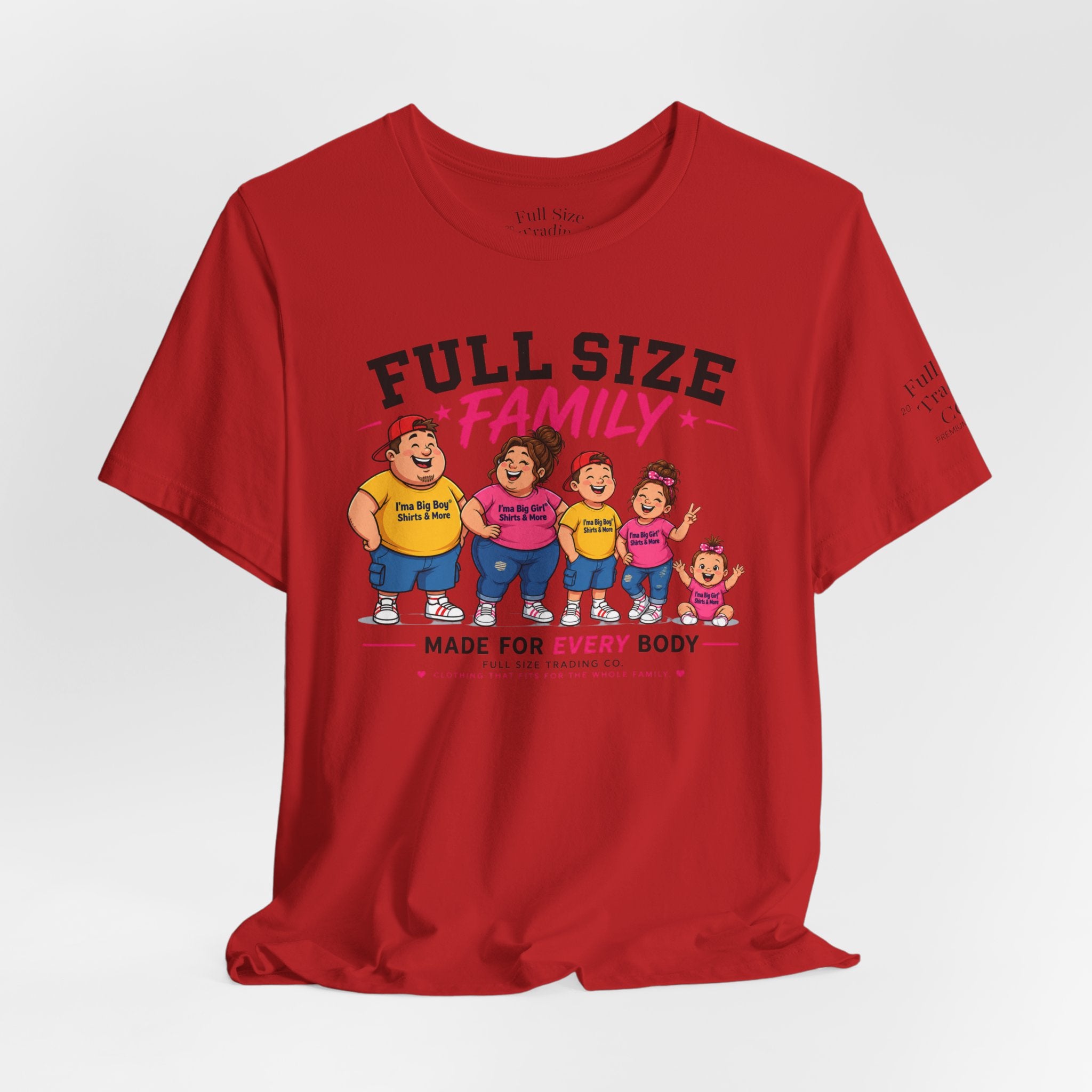 Full Size Family Tee Shirt – Made for Every Body -Unisex
