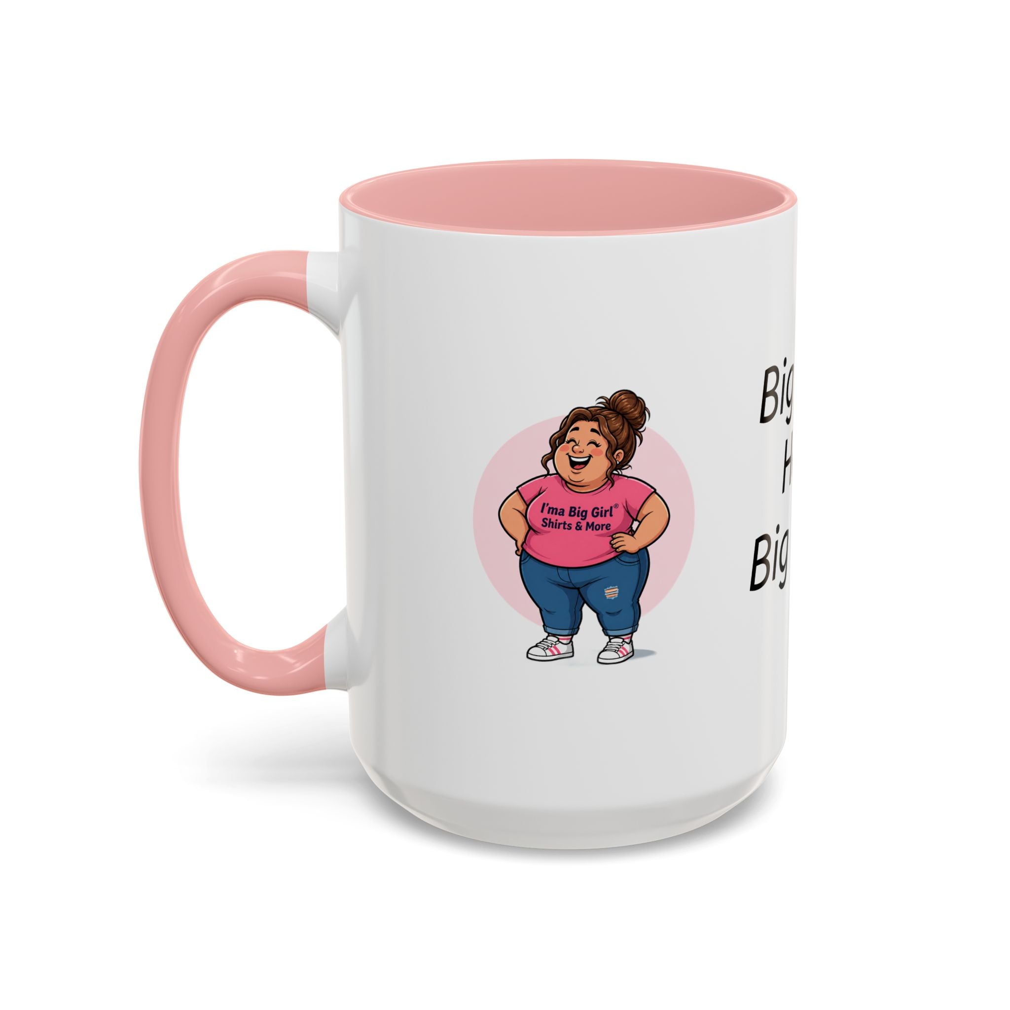 Coffee Mug — "Big Girls Have Big Mugs" Accent Mug (11/15oz)