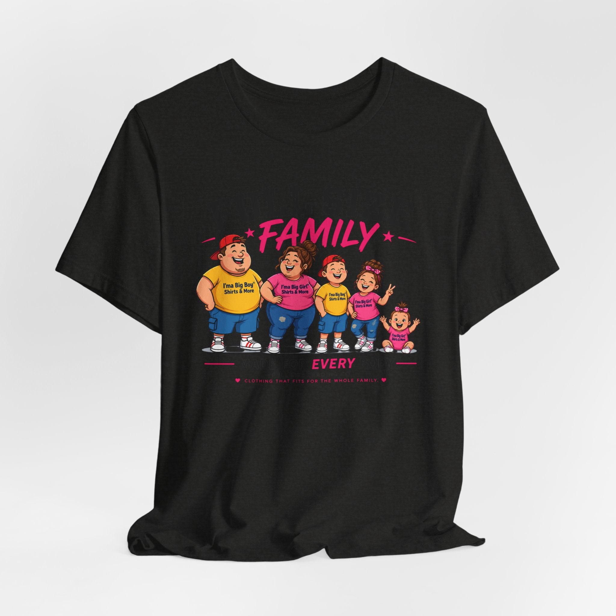 Full Size Family Tee Shirt – Made for Every Body -Unisex
