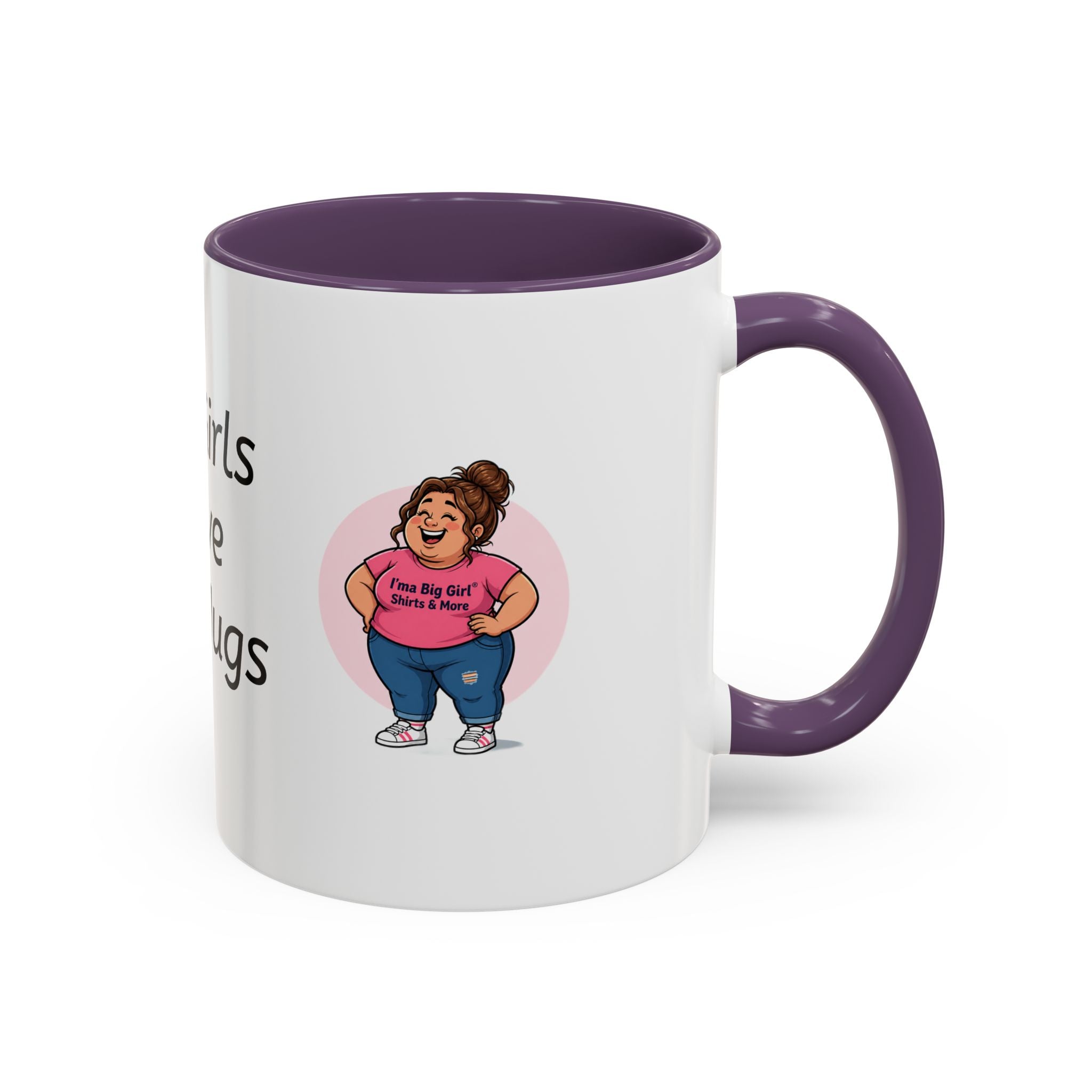 Coffee Mug — "Big Girls Have Big Mugs" Accent Mug (11/15oz)