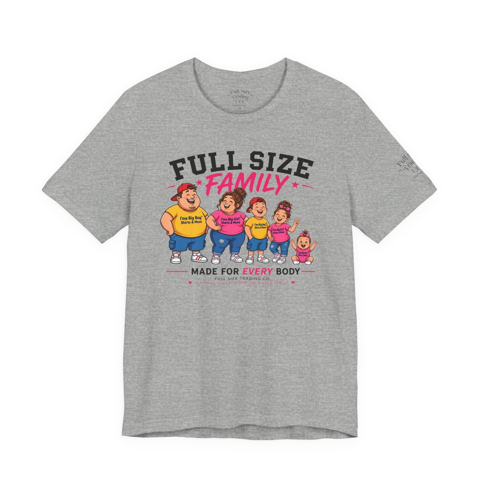 Full Size Family Tee Shirt – Made for Every Body -Unisex