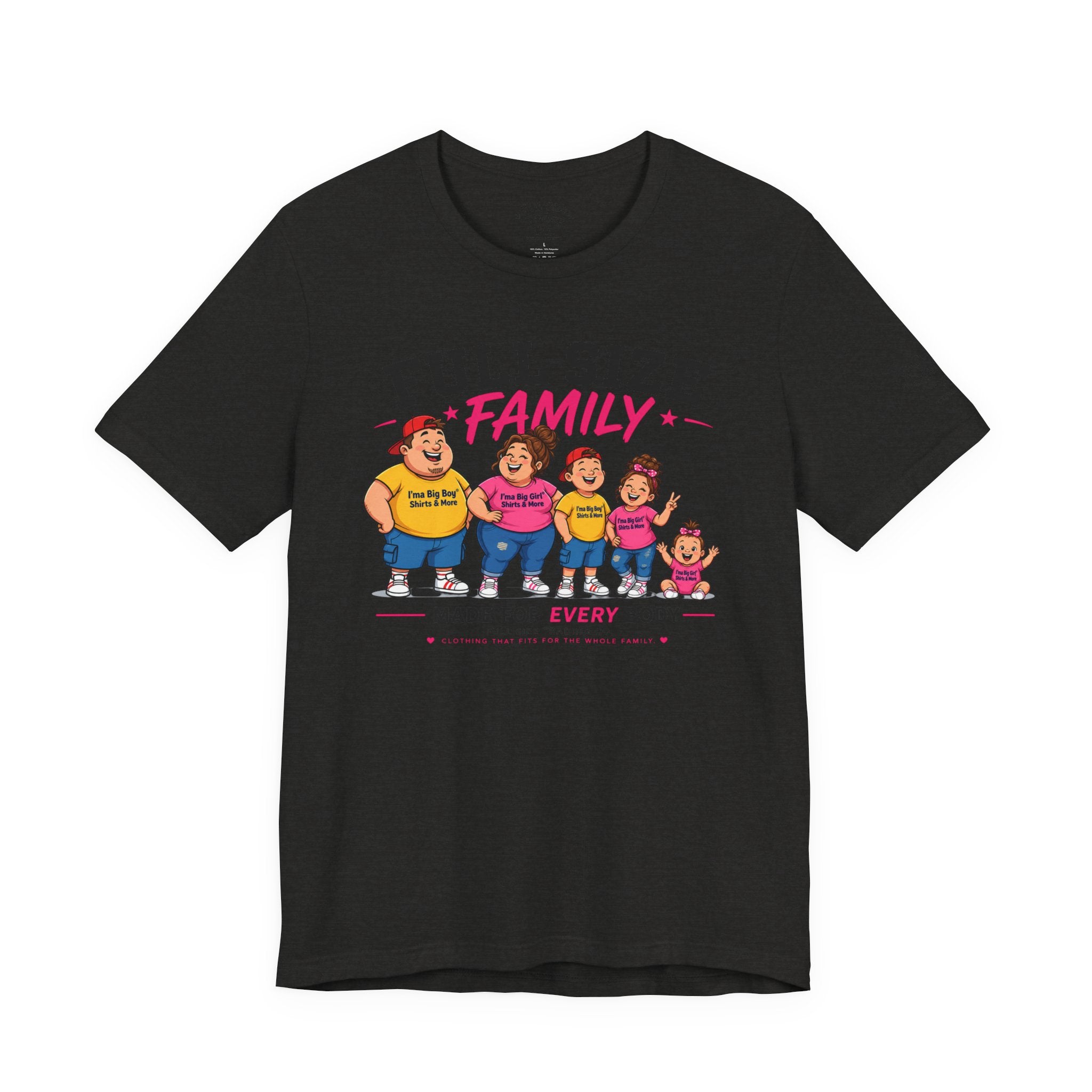 Full Size Family Tee Shirt – Made for Every Body -Unisex